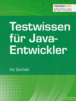 Testwissen für Java-Entwickler, Kai Spichale