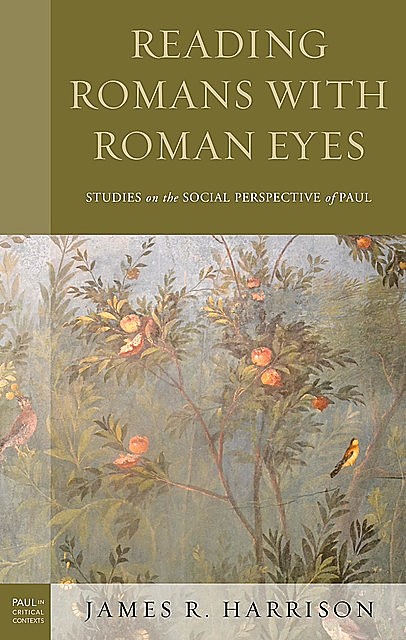 Reading Romans with Roman Eyes, James Harrison