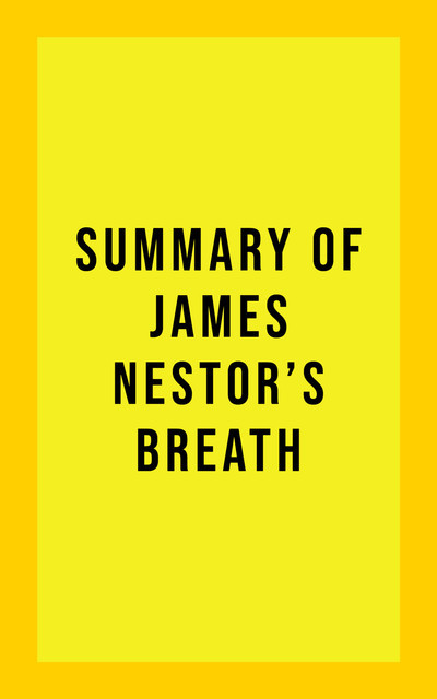 Summary of James Nestor's Breath, IRB Media