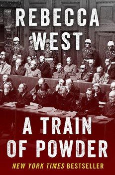 A Train of Powder, Rebecca West