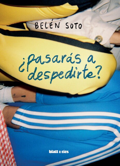 pasarás a despedirte, Belén Soto