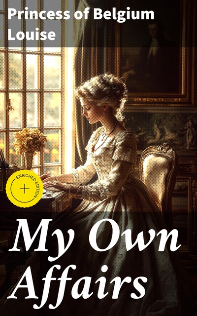 My Own Affairs, Princess of Belgium Louise