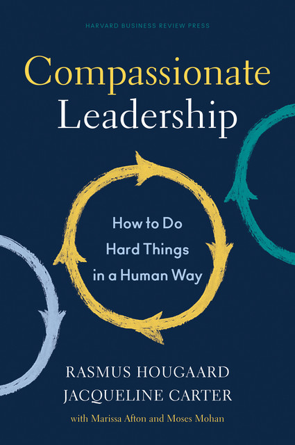 Compassionate Leadership, Jacqueline Carter, Rasmus Hougaard