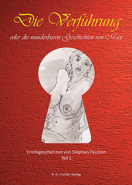 Die Verführung oder die wunderbaren Geschichten von Max, Stephan Paulson