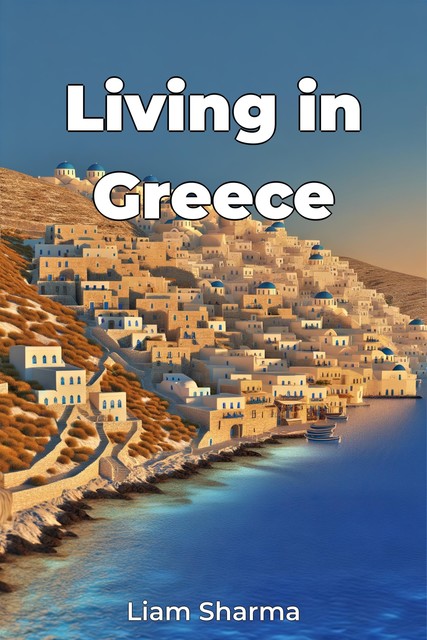 Living in Greece, Liam Sharma