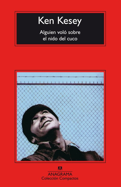 Alguien Voló Sobre El Nido Del Cuco, Ken Kesey