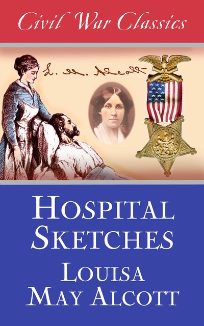 Hospital Sketches, Louisa May Alcott