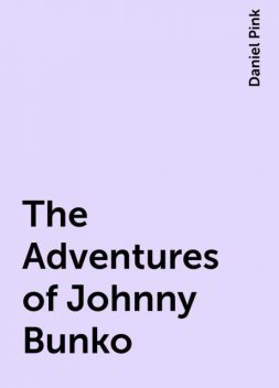 The Adventures of Johnny Bunko, Daniel Pink
