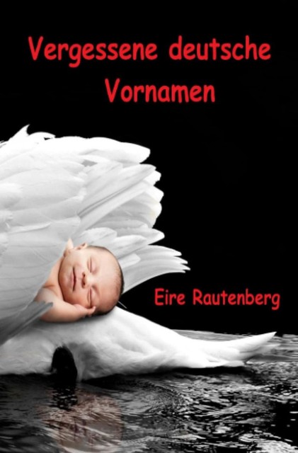 Vergessene deutsche Vornamen, Eire Rautenberg