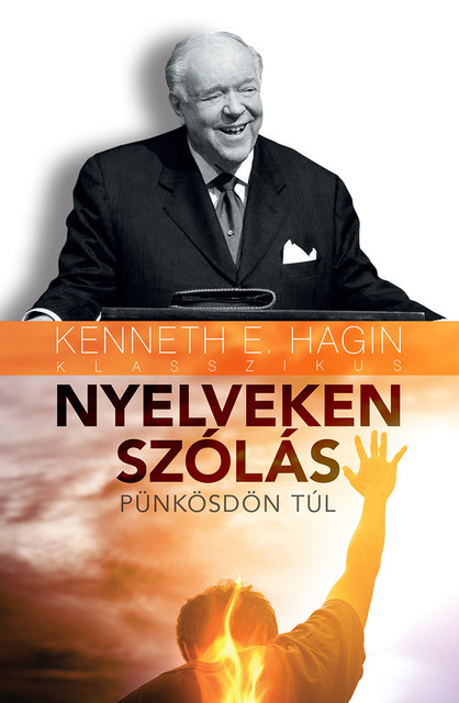 NYELVEKEN SZÓLÁS, Kenneth E. Hagin