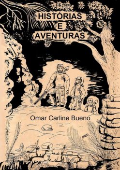 Histórias E Aventuras, Omar Carline Bueno