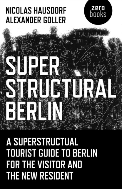 Superstructural Berlin, Nicolas Hausdorf
