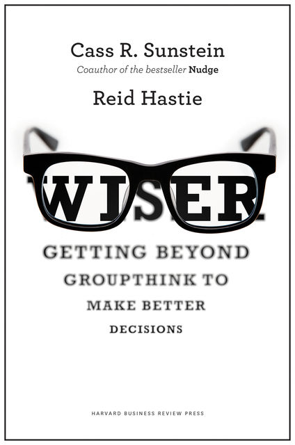 Wiser, Cass Sunstein, Reid Hastie