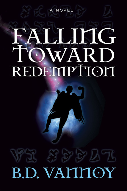 Falling Toward Redemption, B.D. Vannoy