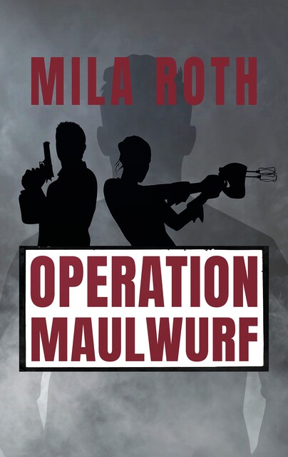 Operation Maulwurf, Mila Roth