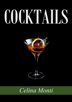 Cocktails, Celina Monti