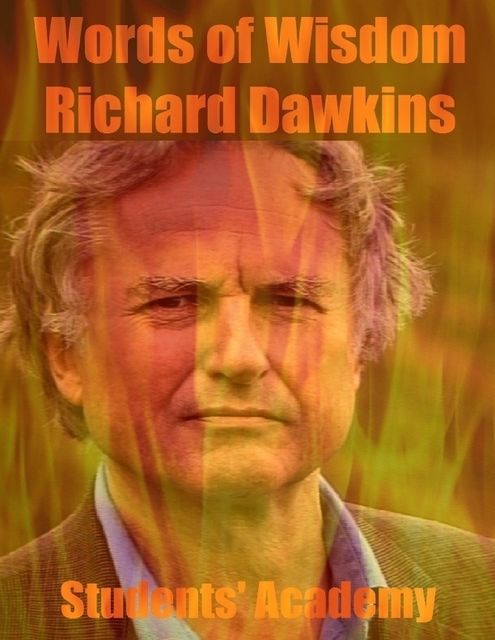 Words of Wisdom: Richard Dawkins, Students' Academy