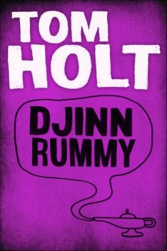 Djinn Rummy, Tom Holt