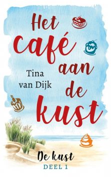 Het café aan de kust, Tina van Dijk