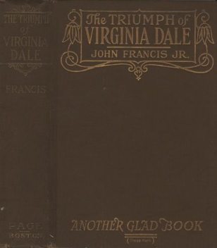 The Triumph of Virginia Dale, John Francis