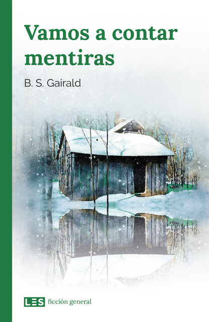 Vamos a contar mentiras, B.S. Gairald