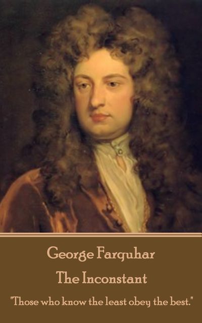 The Inconstant, George Farquhar