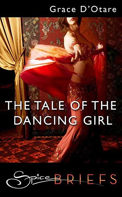 The Tale Of The Dancing Girl, Grace D'Otare