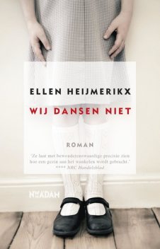 Wij dansen niet, Ellen Heijmerikx