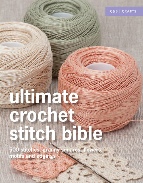 Ultimate Crochet Stitch Bible, Brown Collins
