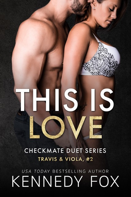 Checkmate: This is Love (Checkmate Duet #2), Kennedy Fox