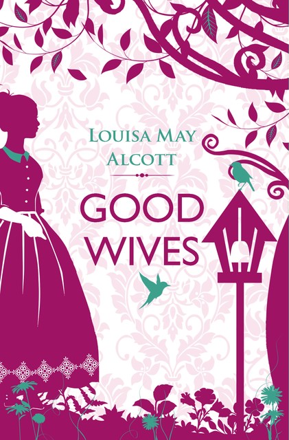 Good Wives, Louisa May Alcott