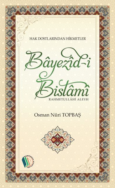 Bâyezîd-i Bistâmî, Osman Nuri Topbaş