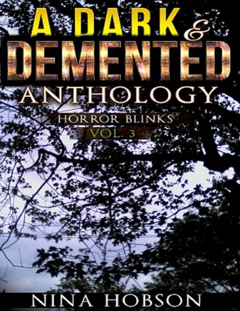 A Dark & Demented Anthology – Horror Blinks (Vol. 3), Nina Hobson