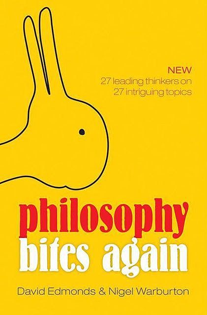 Philosophy Bites Again, David, Warburton, Edmonds, Nigel