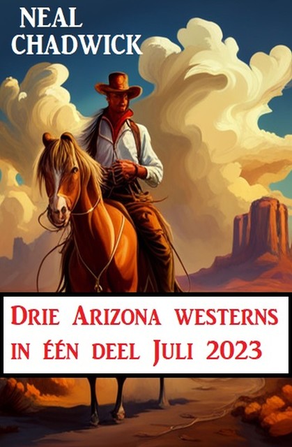 Drie Arizona westerns in één deel Juli 2023, Neal Chadwick