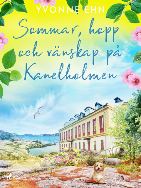 Sommar, hopp och vänskap på Kanelholmen, Yvonne Ehn