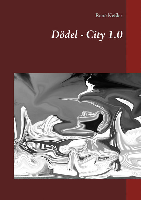 Dödel – City 1.0, René Keßler