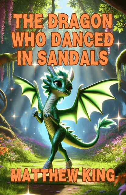 The Dragon Who Danced In Sandals, Matthew King