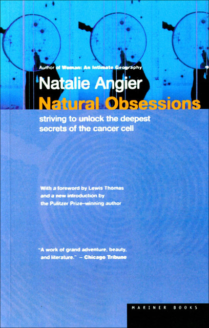 Natural Obsessions, Natalie Angier