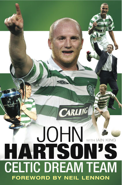 John Hartson's Celtic Dream Team, Iain King, John Hartson