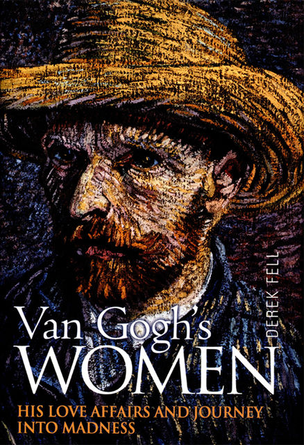 Van Gogh's Women, Derek Fell