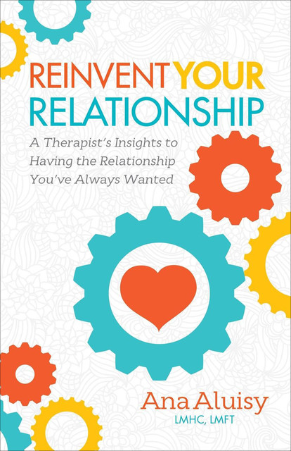 Reinvent Your Relationship, Ana Aluisy