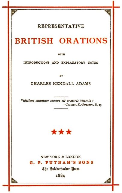 Representative British Orations with Introductions and Explanatory Notes, Volume III (of 4), Charles Kendall Adams
