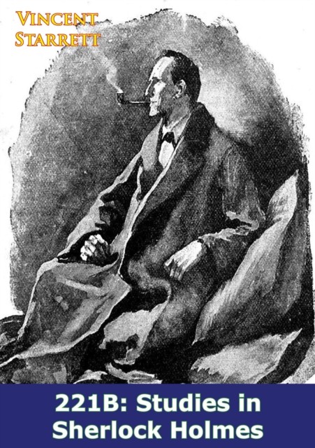 221B: Studies in Sherlock Holmes, Vincent Starrett