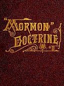 Mormon Doctrine Plain and Simple Or Leaves from the Tree of Life, Charles W. Penrose