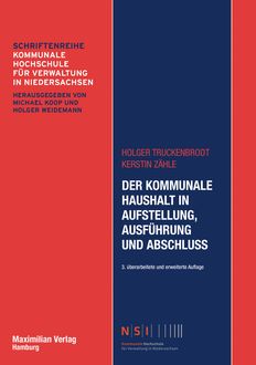 Der Kommunale Haushalt in Aufstellung, Ausführung und Abschluss, Holger Truckenbrodt, Kerstin Zähle