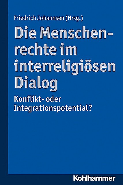 Die Menschenrechte im interreligiösen Dialog, Friedrich Johannsen
