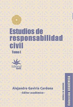 Estudios de responsabilidad civil – Tomo I, Saúl Uribe García