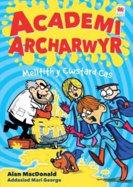 Cyfres Academi Archarwyr: Melltith y Cwstard Cas, Alan MacDonald