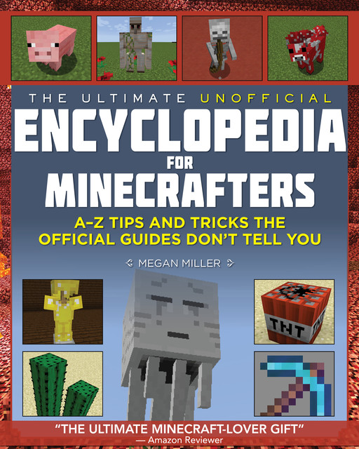 The Unofficial Encyclopedia of Ultimate Challenges for Minecrafters, Megan Miller